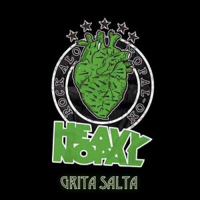 Heavy Nopal - Grita, Salta