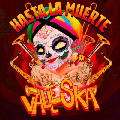 Hasta la Muerte - Valleska